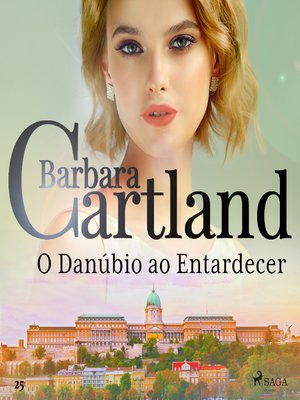 cover image of O Danúbio ao Entardecer (A Eterna Coleção de Barbara Cartland 25)